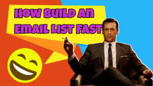 How To Build An Email List Fast